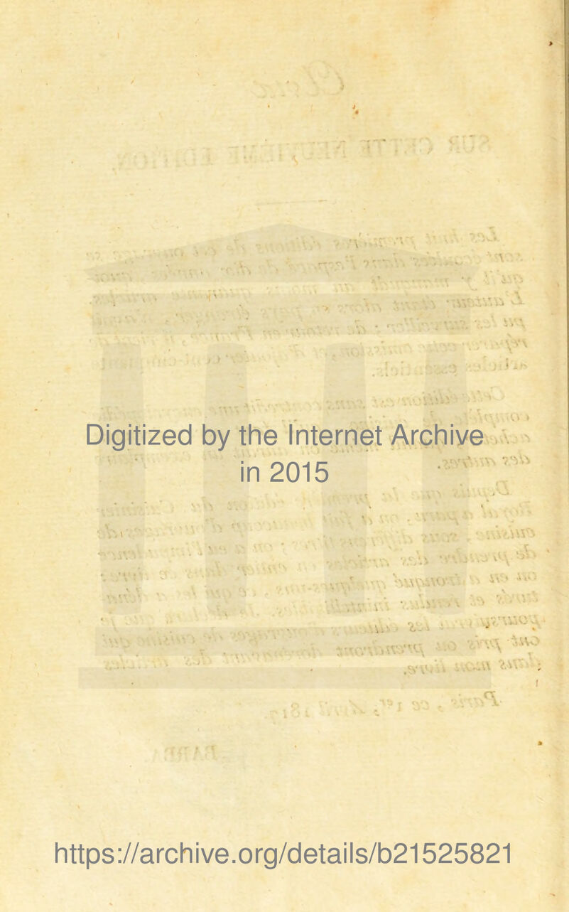 VC . . ■ ■ r. «Tv ■p - -;r .,vSLJ r 1 |.» ‘V VIA1 asaiv.vk A ig, ■ Vv' ' J ‘ J ' i Digitized by the Internet Archive v' VA in 2015 . . V V. > 1 • > <■ «\*v ,1 Vt, AÎ'V > , ■ VV V. k i ' % ' v ^ . A ' • ! W 7 * 1 v.v/.> ■»'•*-> x'\ îl ' k.V(- ,\nv 1 '1 iV.' A‘ •.VP ■ p'V-.üV r. .11- ' P V V'<C\ ÎSVO •-••'> •• • \ ■ https://archive.org/details/b21525821