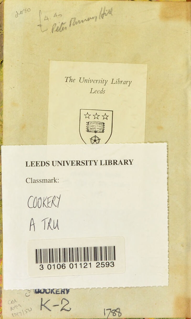 The University Library Leeds ☆ ☆☆ LEEDS UNIVERSITY LIBRARY Classmark: omi A fiCU t WUUKEHY ■&>- • V>V'' K-Z