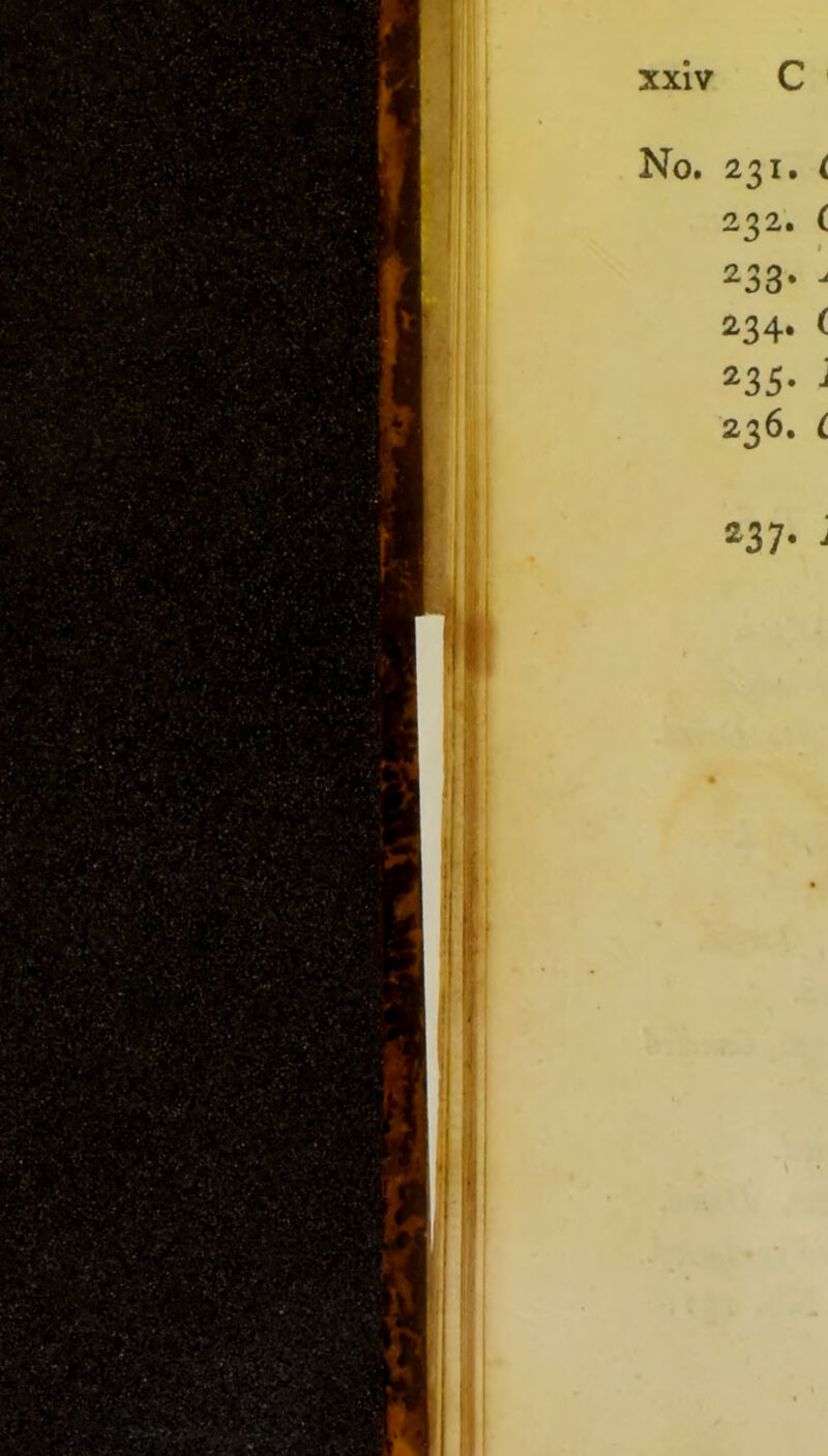 No. 231. < 232. ( 233* - 234. ( 235* j 236. < 237* ^