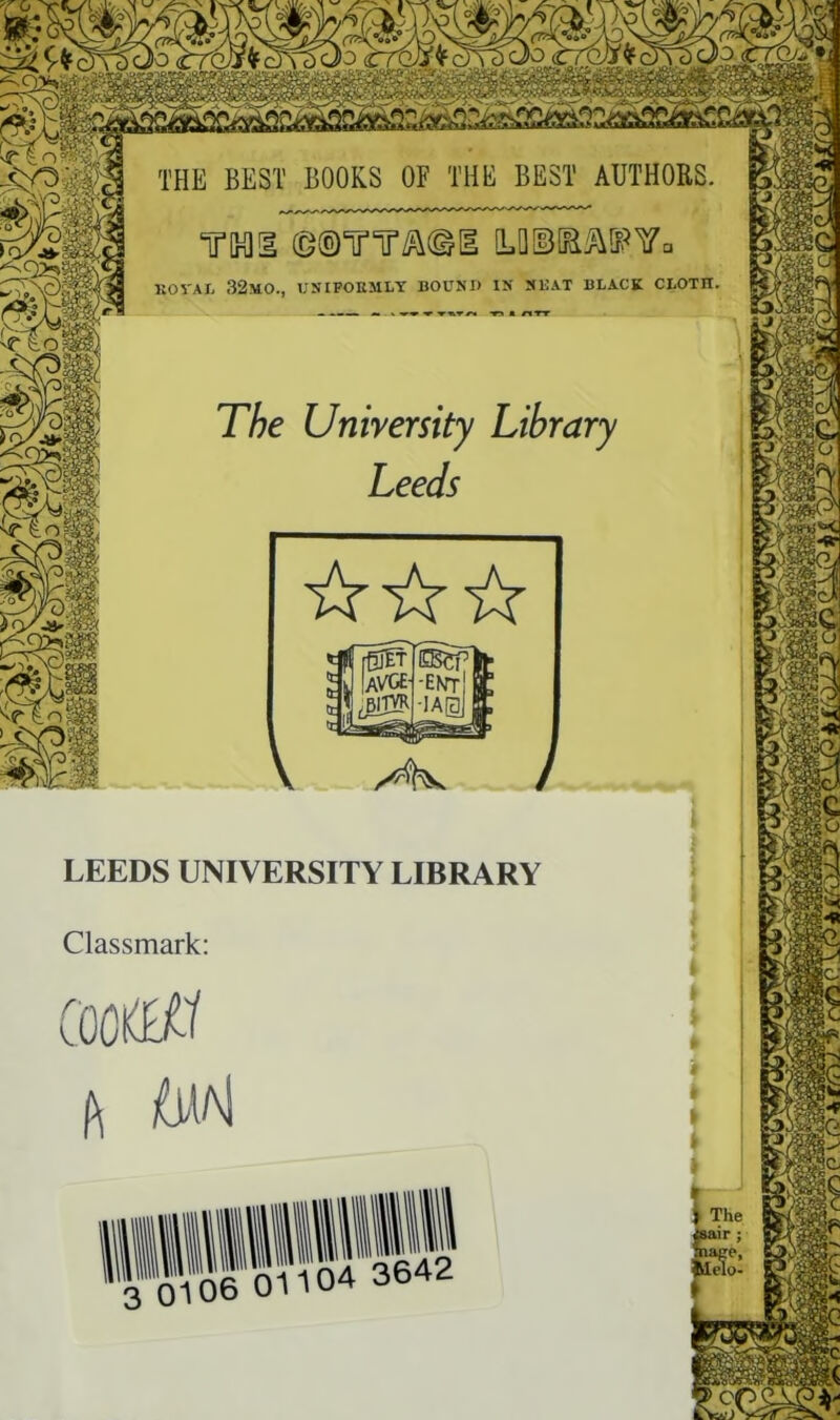 THE BEST BOOKS OF THE BEST AUTHORS y[D[EM^Y KOVAX. 32mo., usipoemly bound in neat black cloth, The University Library Leeds LEEDS UNIVERSITY LIBRARY Classmark