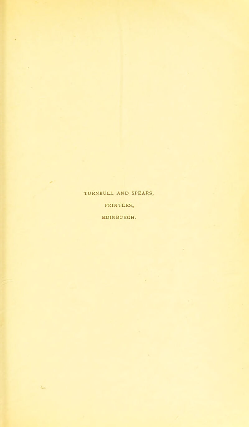 TURNBULL AND SPEARS, PRINTERS, EDINBURGH.