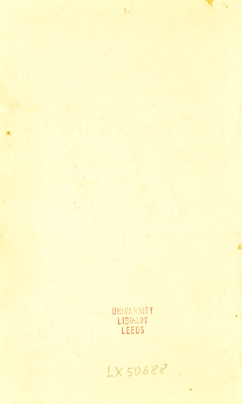 UNIVtVSlTY LIBR-ASY LEEDS LX 506*?