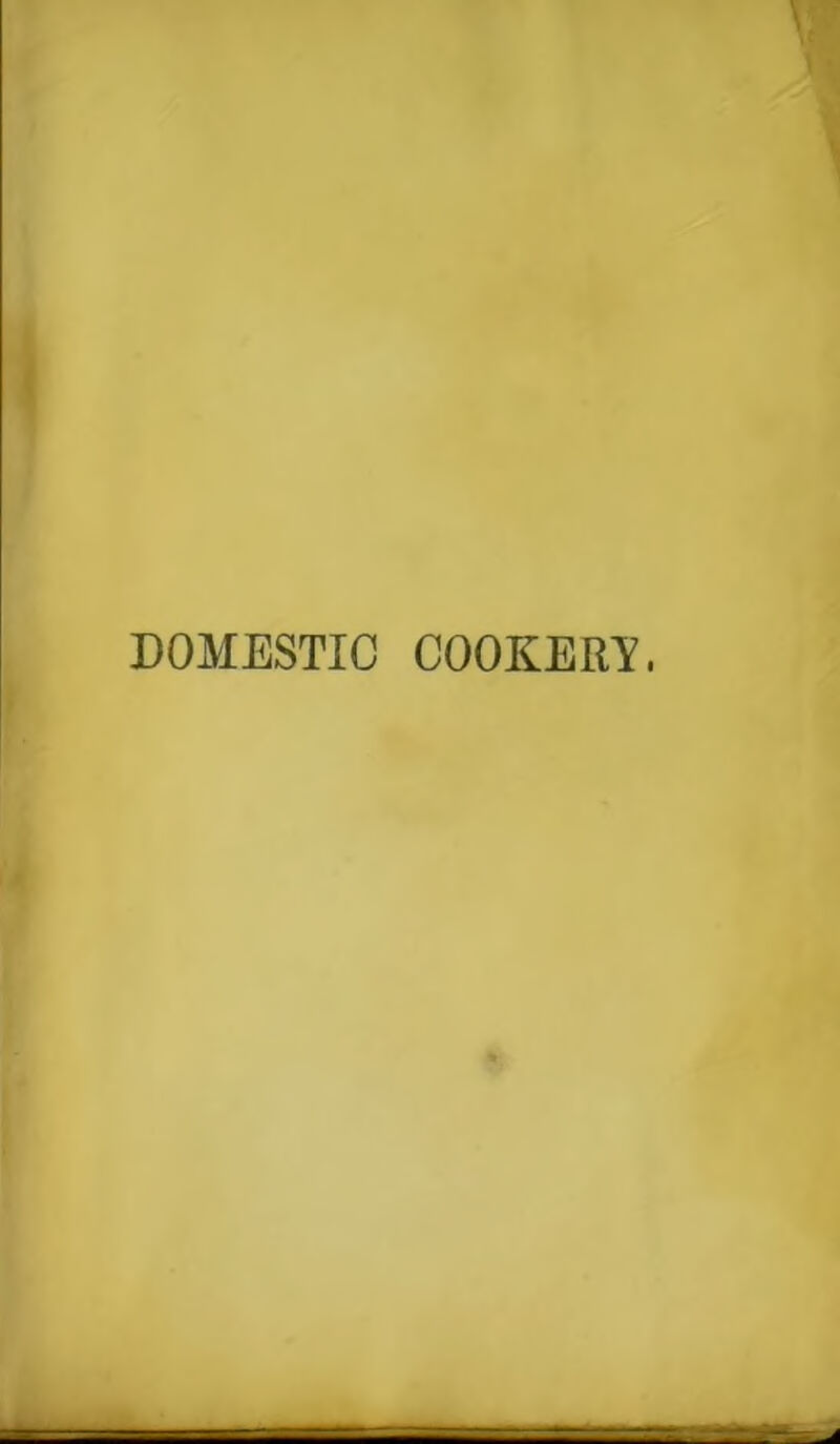 DOMESTIC COOKERY.