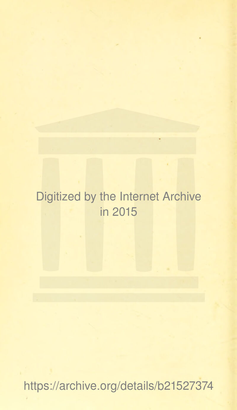 Digitized by the Internet Archive in 2015 https://archive.org/details/b21527374