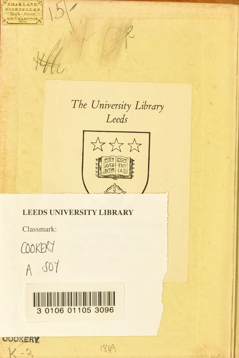 The University Library Leeds LEEDS UNIVERSITY LIBRARY Classmark: com A 010 96 UUUKERlf