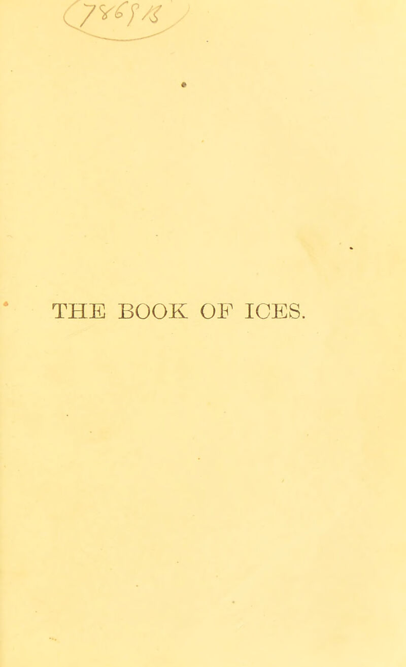 THE BOOK OF ICES.