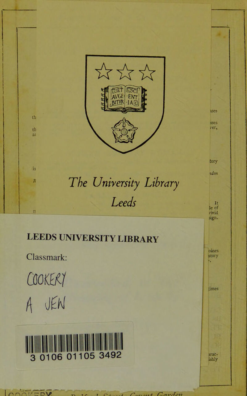 ☆ ☆☆ The University Library Leeds ises sscs <cr. tory idon It le of .dvid sign. LEEDS UNIVERSITY LIBRARY Classmark: 01ml (\ m oines story times 3 01 06 01105 3492 arac- ishly 7 r 7 r* j ... • tW n rt £11