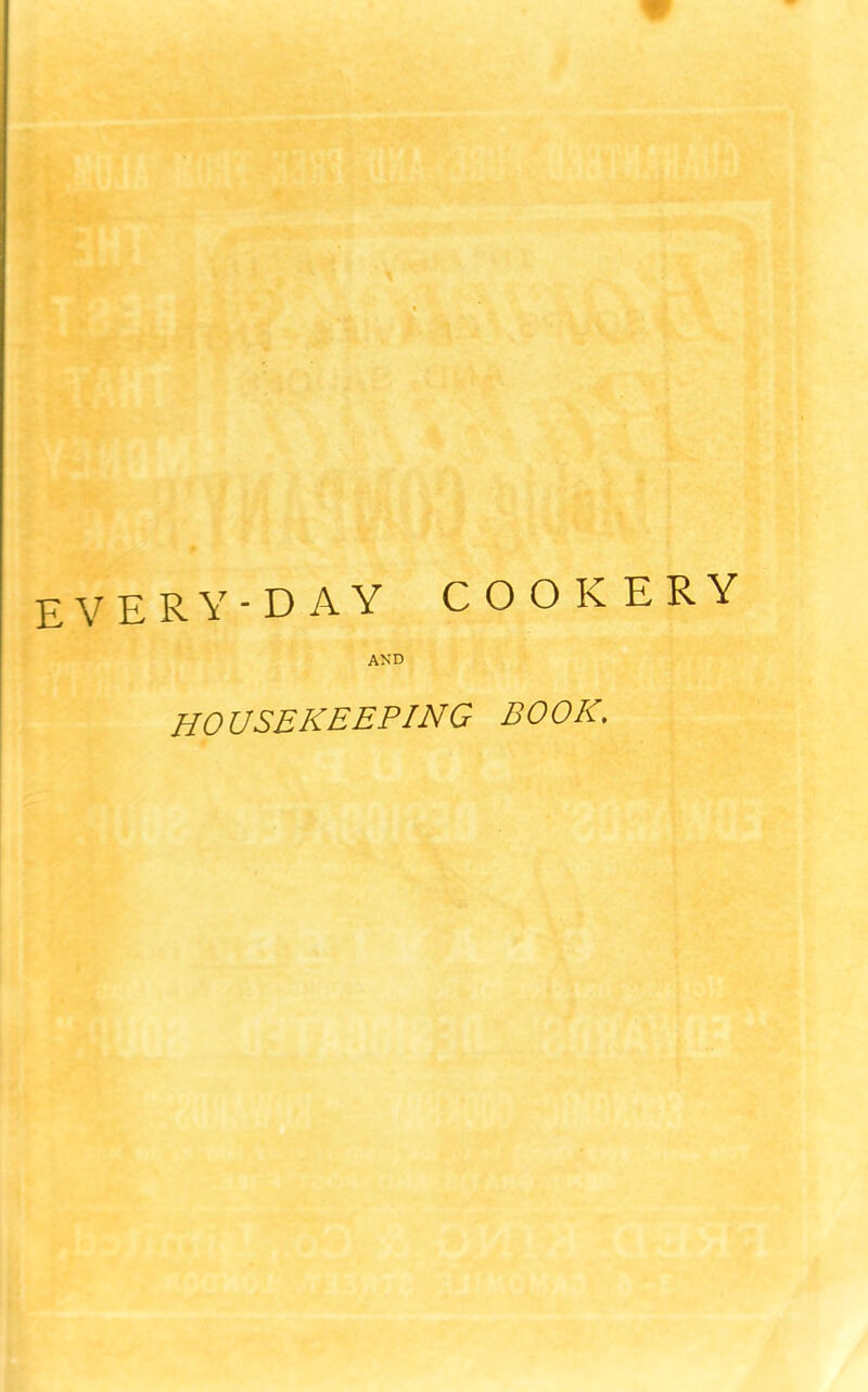 every-day cookery AND housekeeping book.