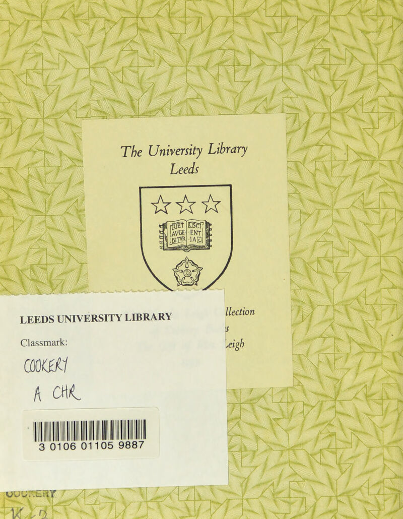 LEEDS UNIVERSITY LIBRARY Classmark: 00(0-1 A llection leigh