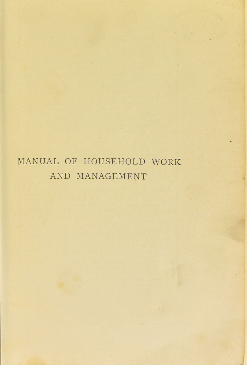 MANUAL OF HOUSEHOLD WORK AND MANAGEMENT