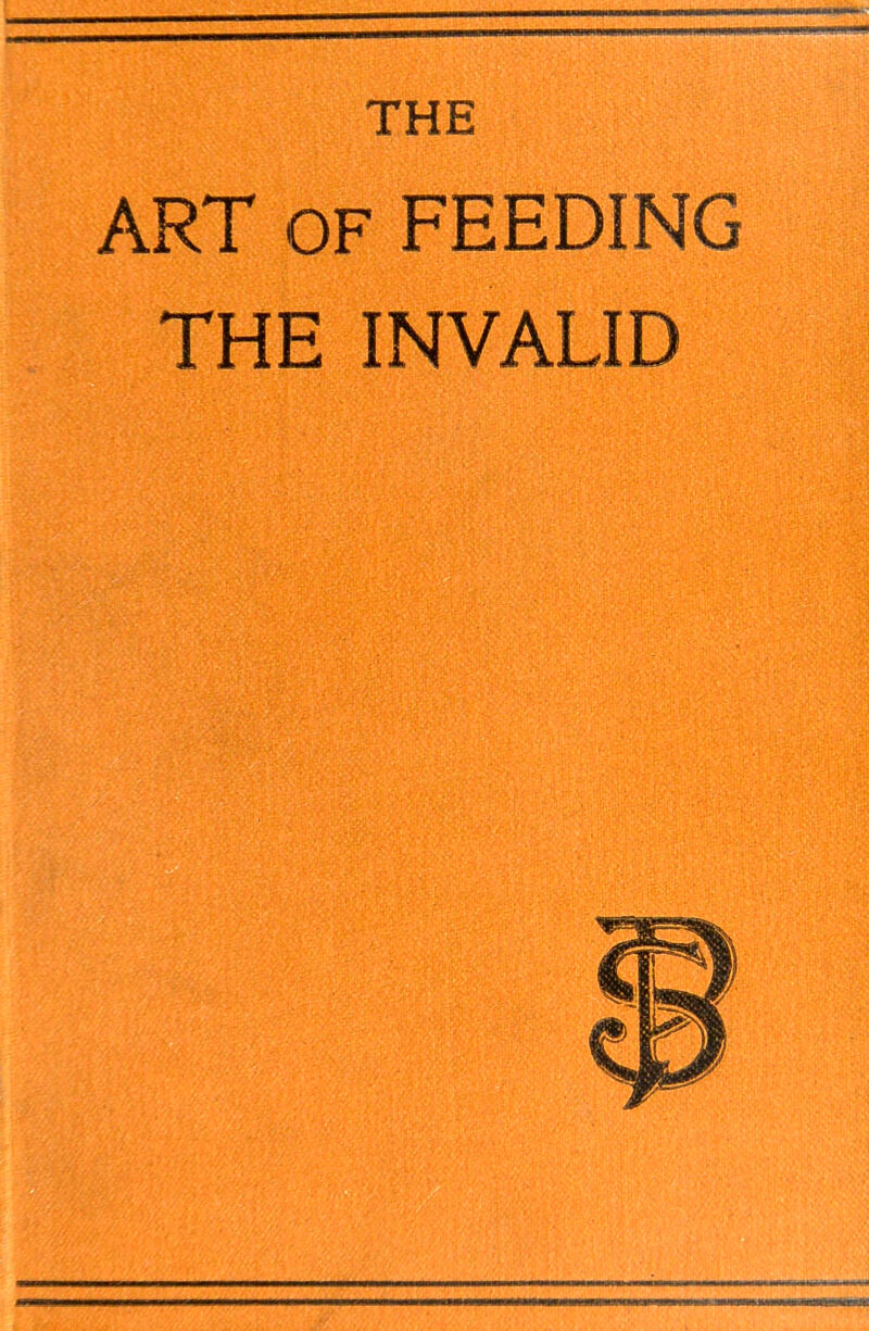 THE ART OF FEEDING THE INVALID