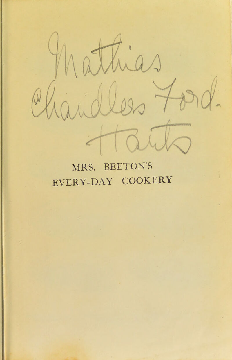 MRS. BEETON’S EVERY-DAY COOKERY