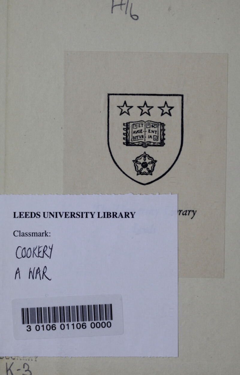 ☆ ☆☆ LEEDS UNIVERSITY LIBRARY Classmark: COOKER/ h H(\L rary 3 0106 01106 0000 BTWVIVC