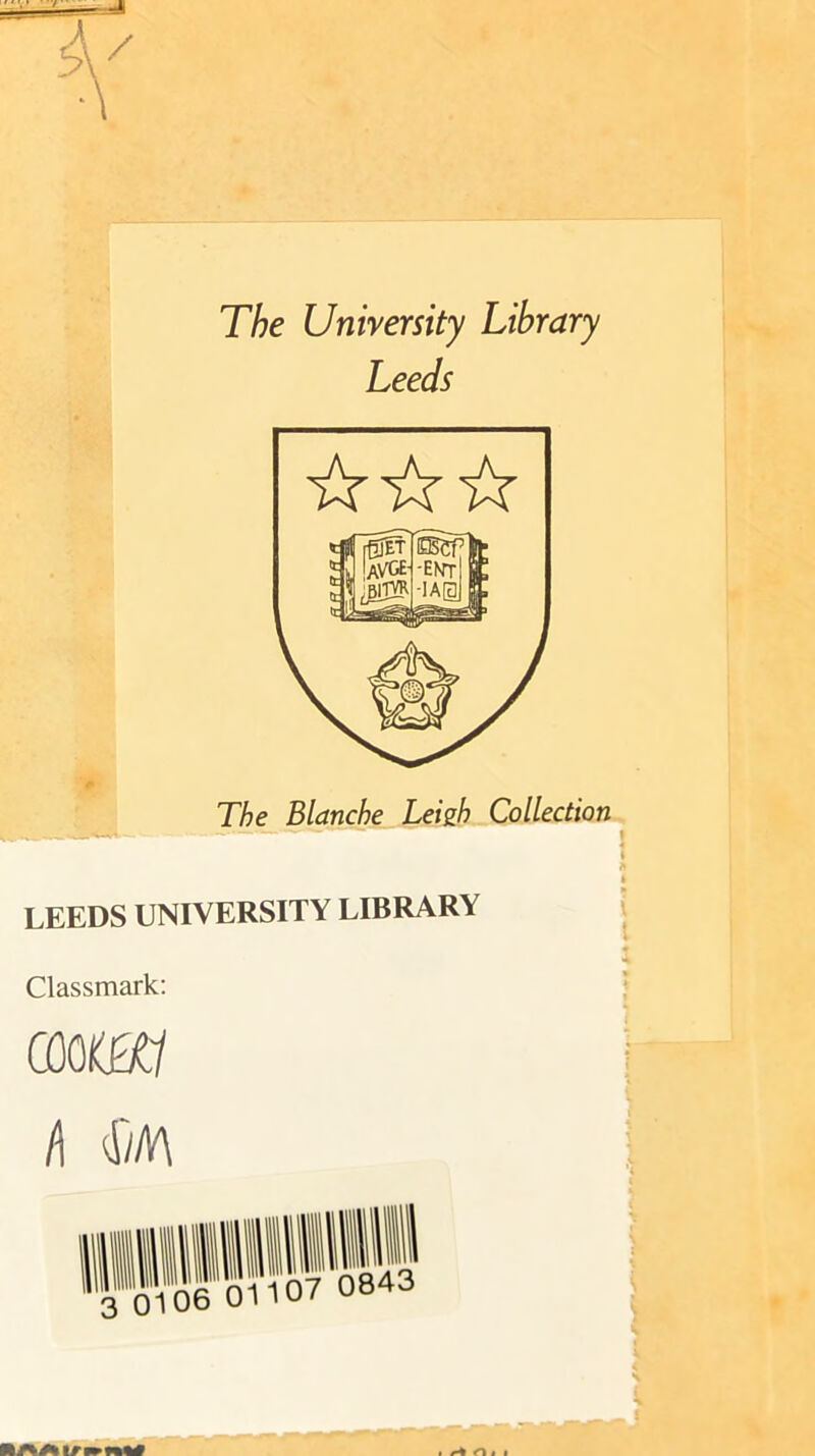 The University Library Leeds LEEDS UNIVERSITY LIBRARY Classmark: comt h