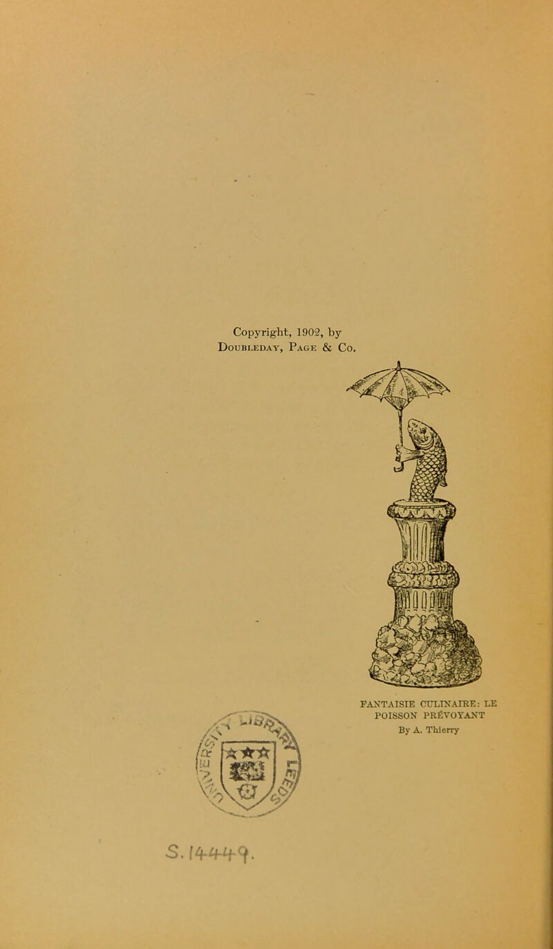 Copyright, 1902, by Doubleday, Page & Co, S.