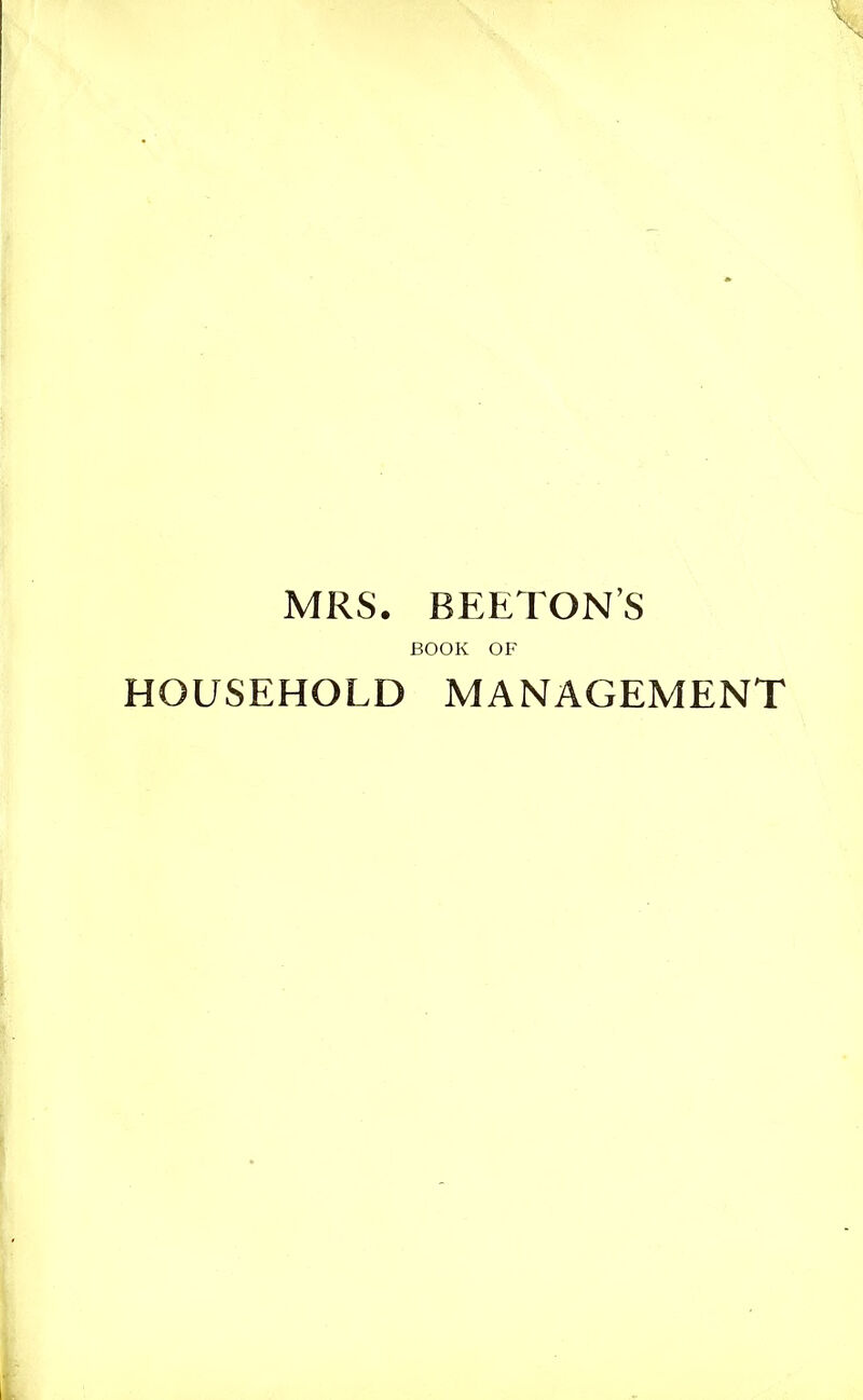 MRS. BEETON’S BOOK OF HOUSEHOLD MANAGEMENT