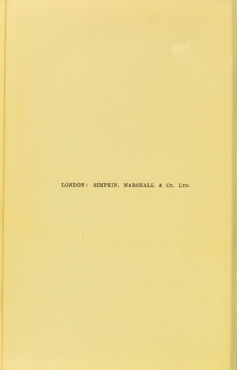 LONDON: SIMPKIN, MARSHALL & Co. Ltd.