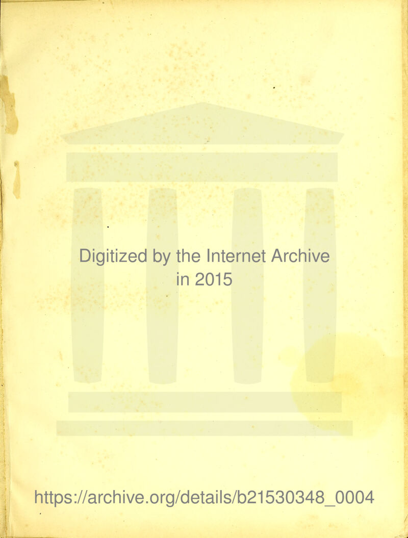 Digitized by the Internet Archive in 2015 https://archive.org/details/b21530348_0004