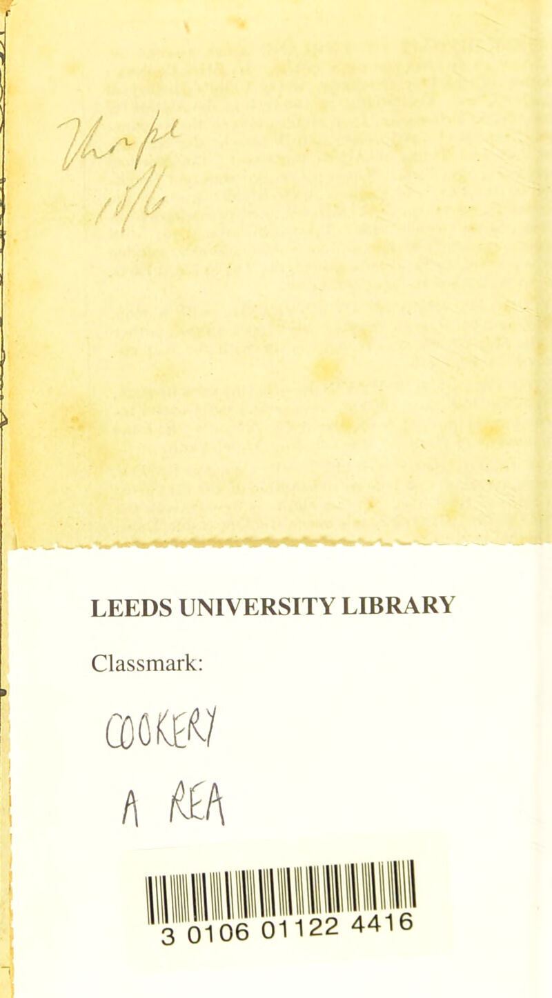 LEEDS UNIVERSITY LIBRARY Classmark: cnmi A &A