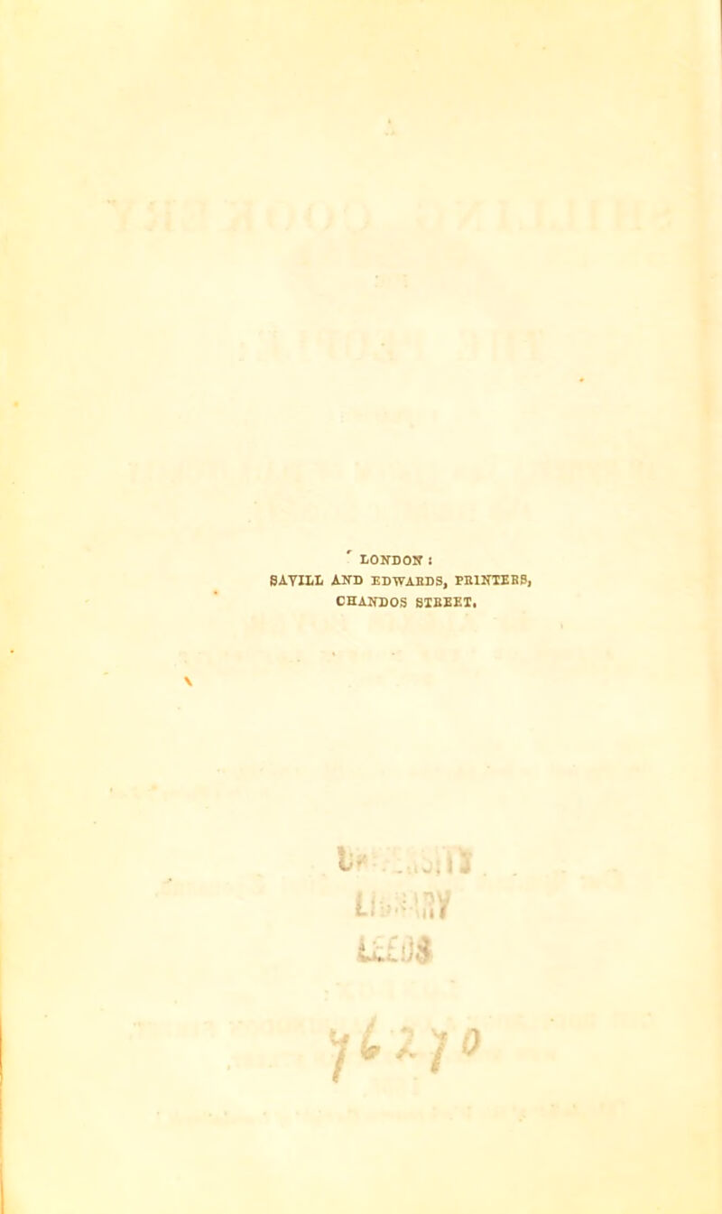 ' LONDON J SAVILL AND EDWARDS, PRINTERS, CHANDOS STREET, \ in