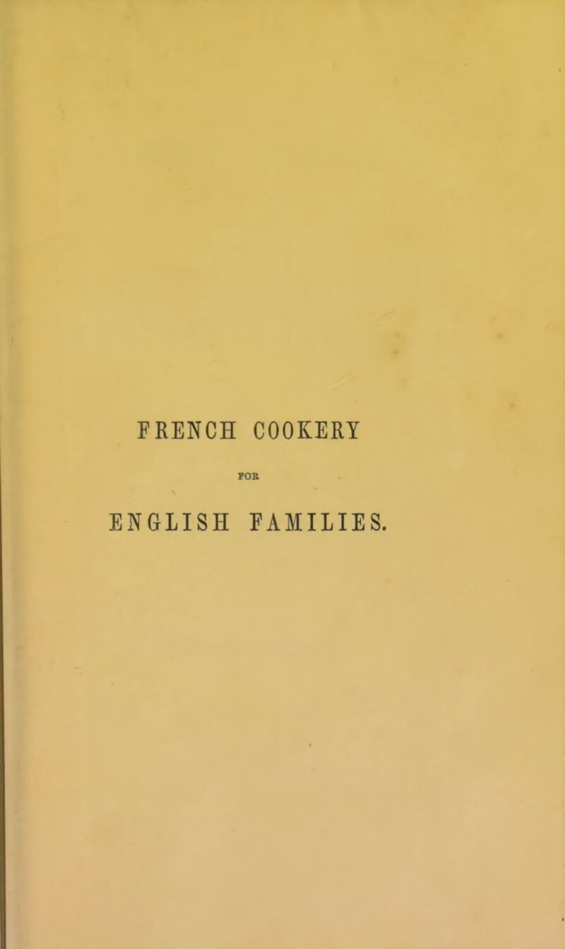 FOR ENGLISH FAMILIES.