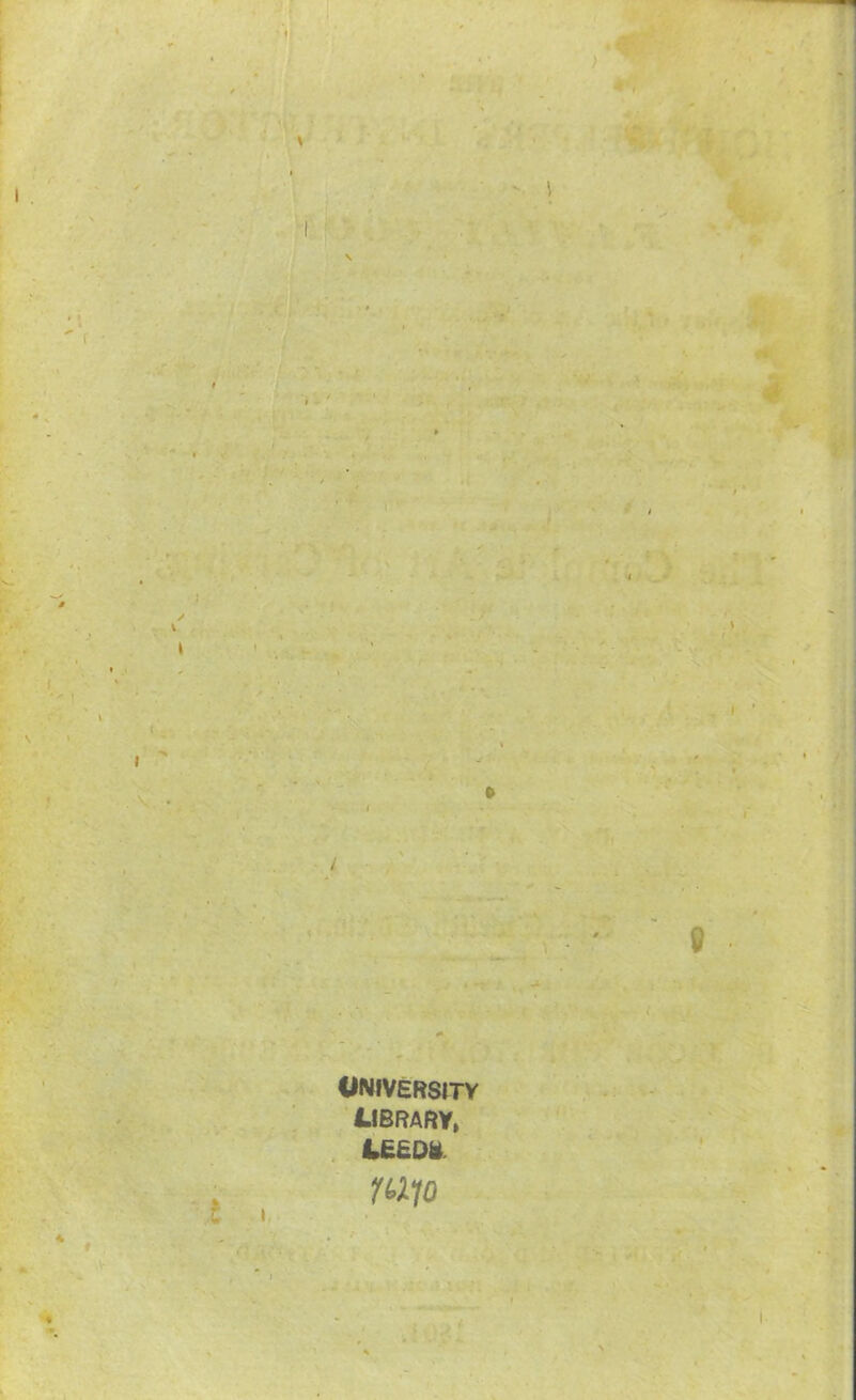 7^ I / ' \ / I 4 ) ■ I I ' / 9 UNIVERSITY library, LE£Oi. mio