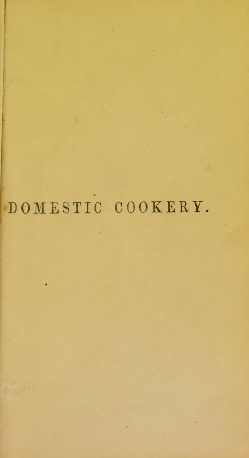 DOMESTIC COOKERY.