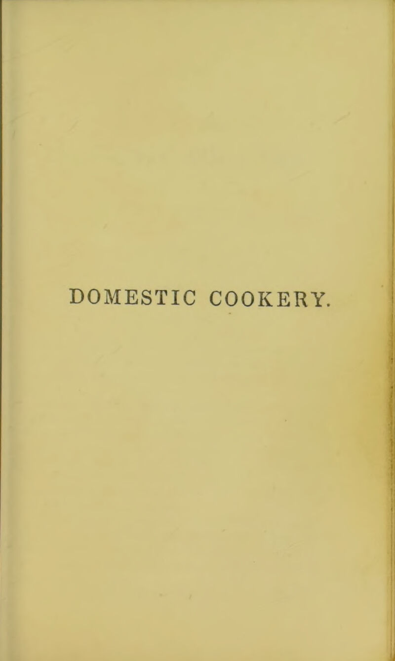 DOMESTIC COOKERY.