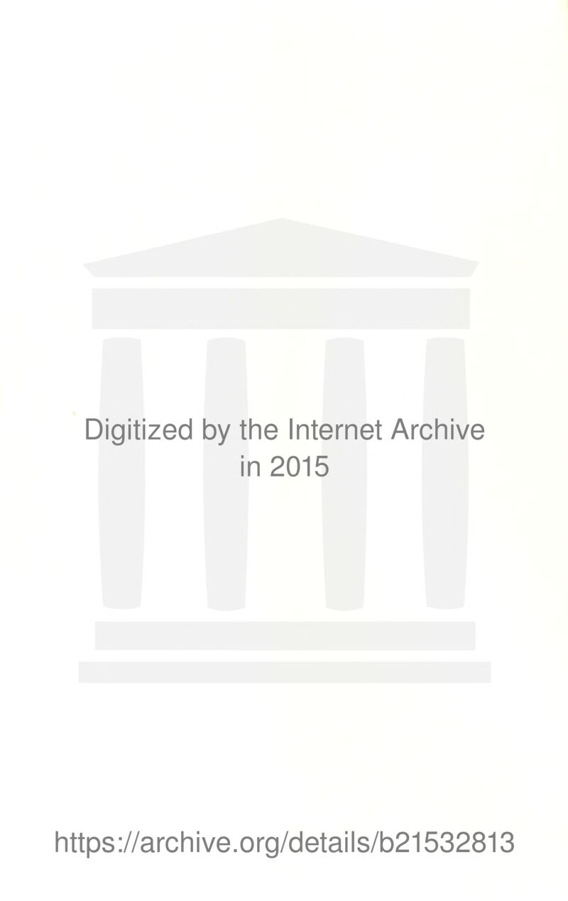 Digitized by the Internet Archive in 2015 https ://archive.org/details/b21532813