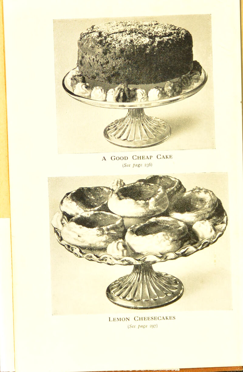 A Good Cheap Cake (Sfc page 236) Lemon Cheesecakes (See page 297)