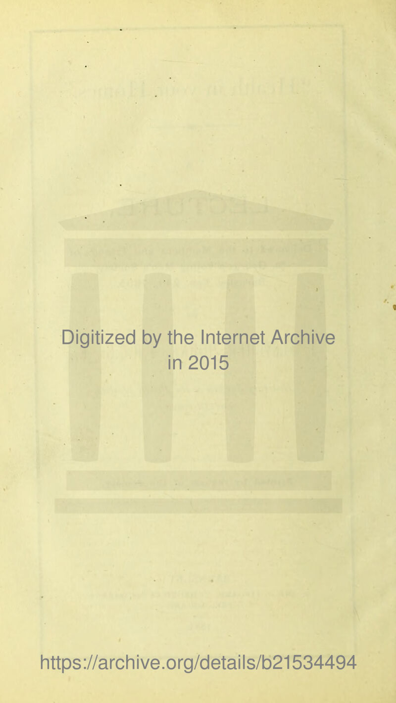 Digitized by the Internet Archive in 2015 https://archive.org/details/b21534494