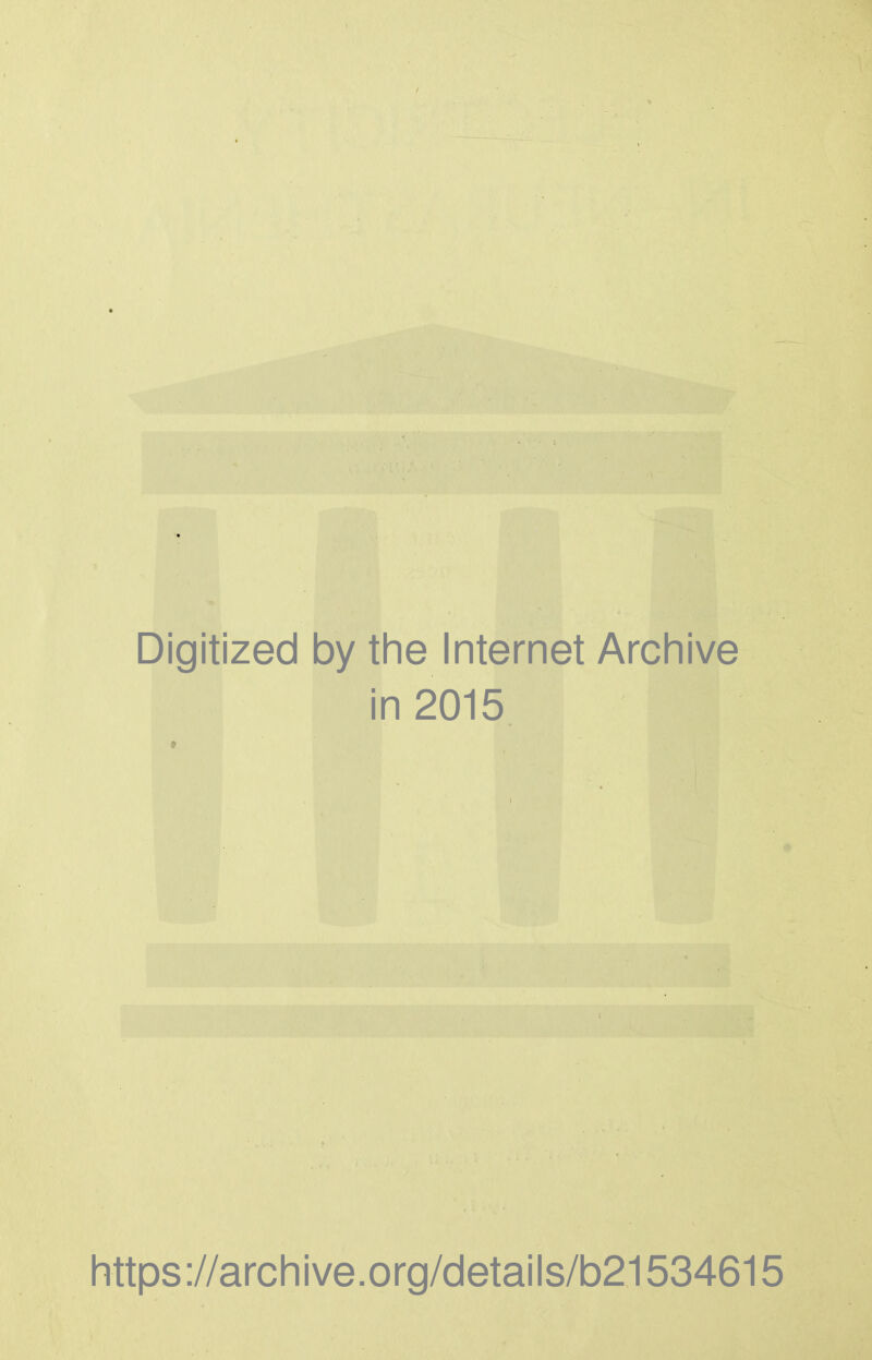 Digitized by the Internet Archive in 2015 https ://archive.org/detai Is/b21534615