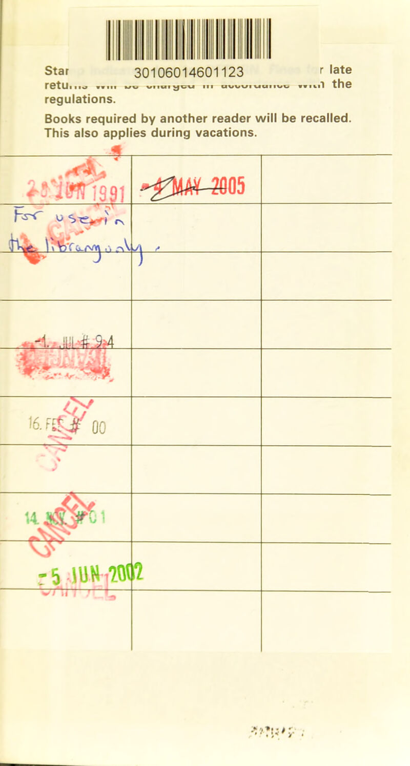 Star retu ■ na ww fit regulations. 30106014601123 r late ii■ iii the Books required by another reader will be recalled. This also applies during vacations. A »0M¥-20O5 r— ^ “X K&TruvnA * J ) A. M&M A/-- *r- j 16. fO' oo v\ \F r 5 IUHt?W d