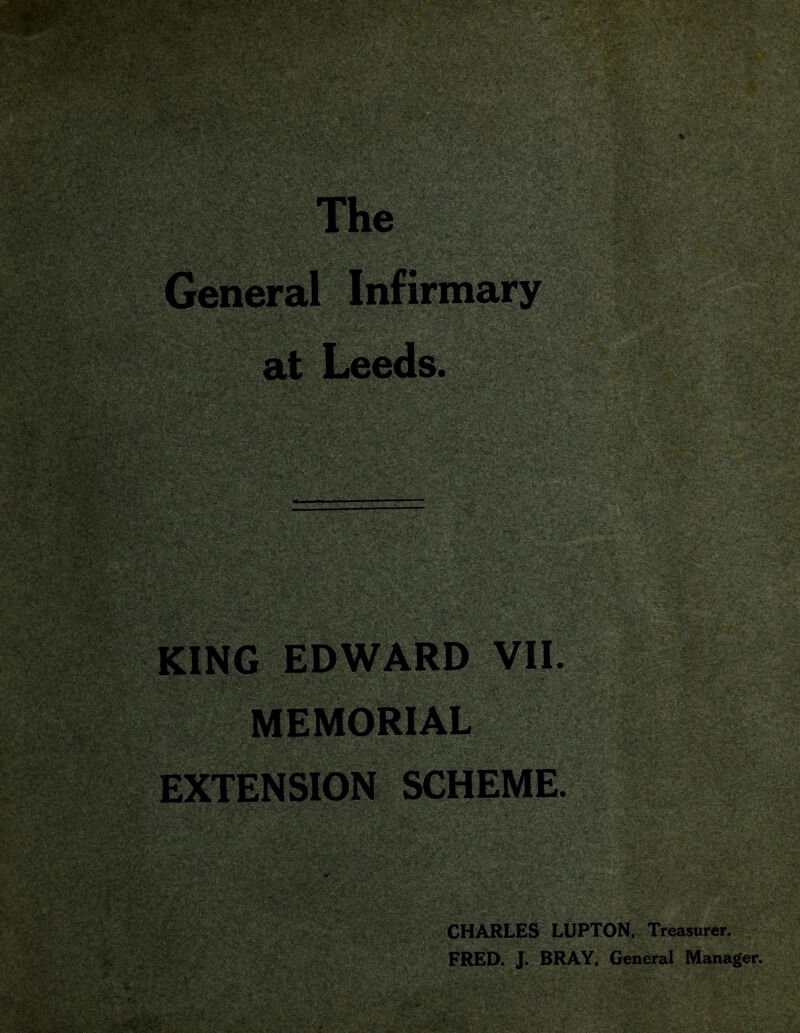 MEMORIAL EXTENSION SCHEME. CHARLES LUPTON, Treasurer. FRED. J. BRAY, General Manager.