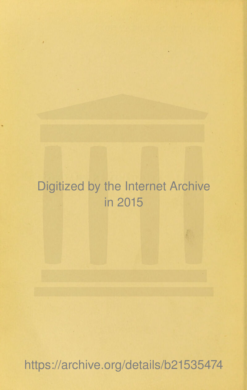 Digitized by the Internet Arcliive in 2015 i https://archive.org/details/b21535474