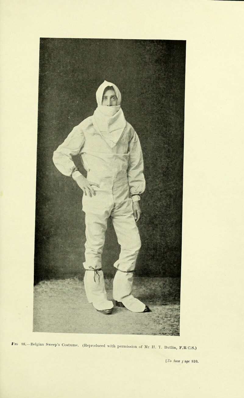 FIG 8S.-Belgian Sweep's Costume. (Reproduced ,vith permission of Mr 11. T. B„tlin, F.R.C.S.) [7'o face page SIO.