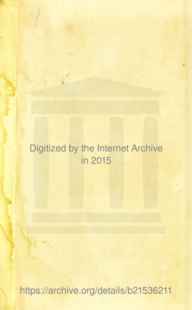 Digitized by the Internet Archive in201E https://archive.org/details/b21536211