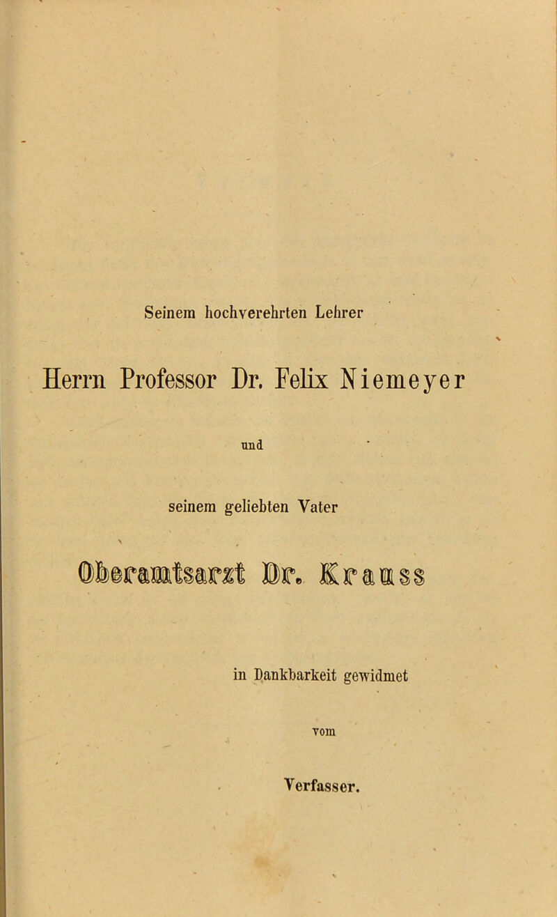 Seinem hochverehrten Lehrer Herrn Professor Dr. Felix Niemeyer und seinem geliebten Vater ©beraarfsarit Irai in Dankbarkeit gewidmet vom Verfasser.