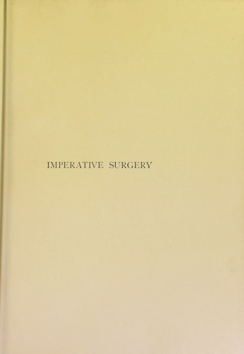 IMPERATIVE SURGERY