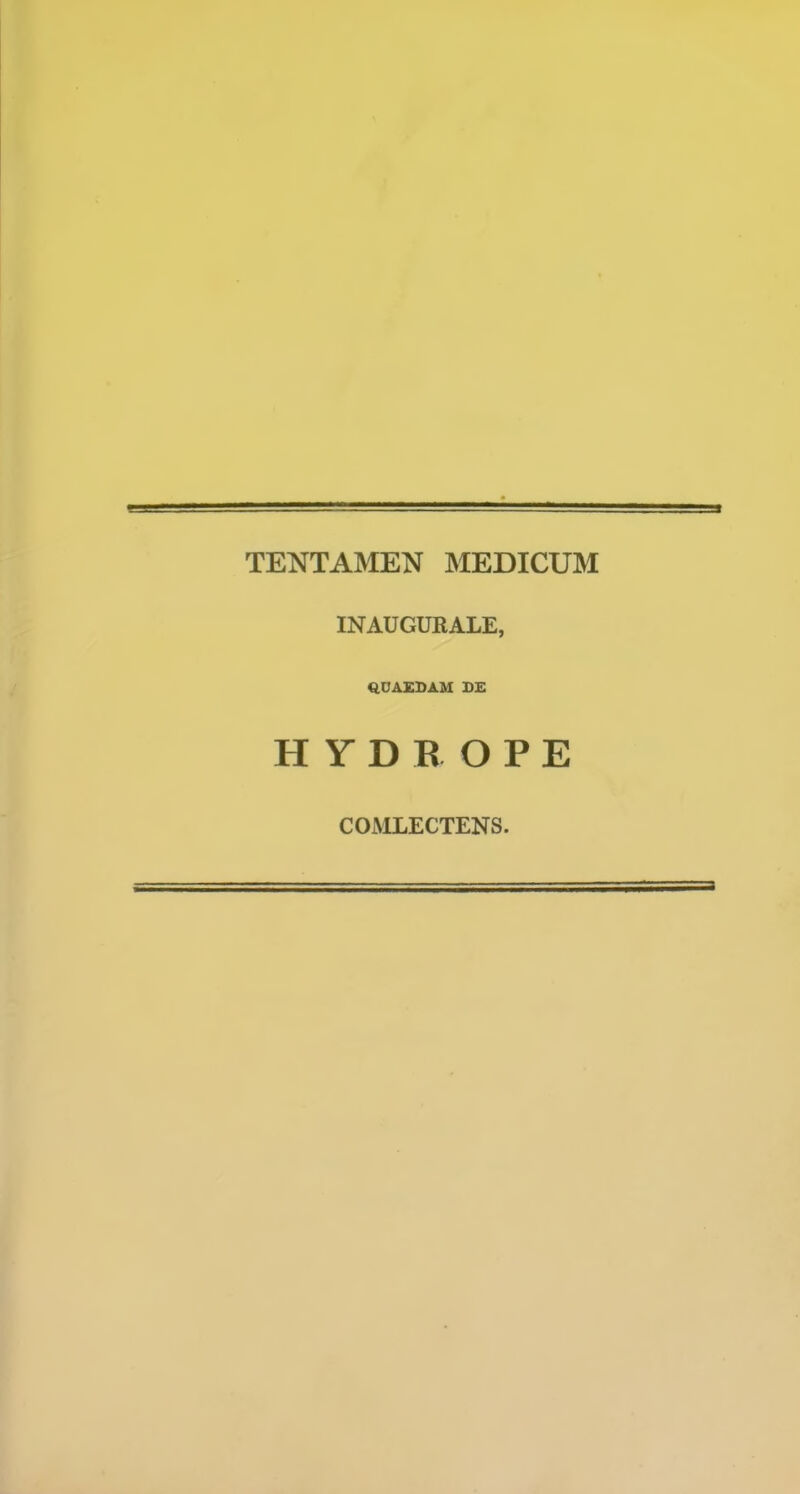 TENTAMEN MEDICUM INAUGURALE, Q.UAEDAM DE HYDROPE COMLECTENS.