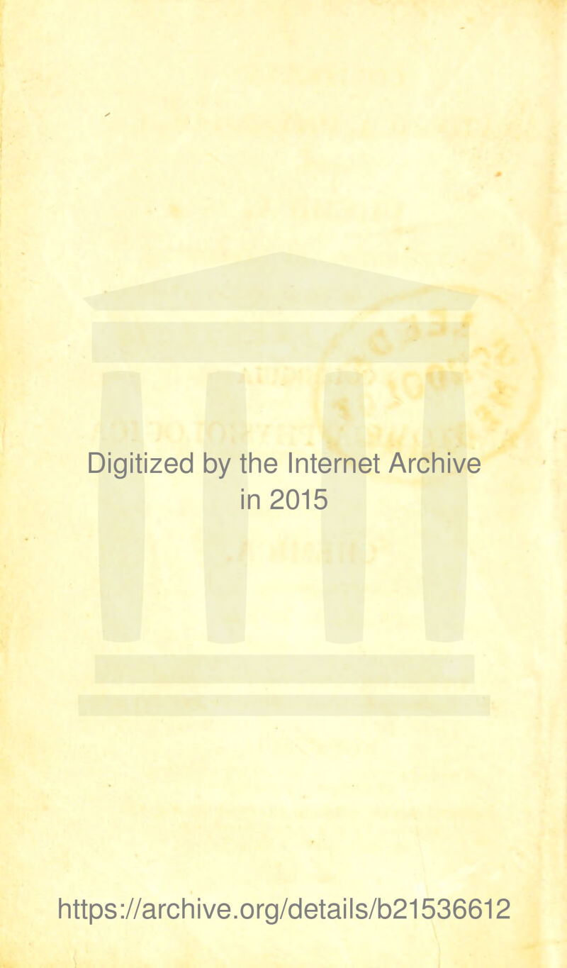 Digitized by tlie Internet Archive in2015 littps://archive.org/details/b21536612