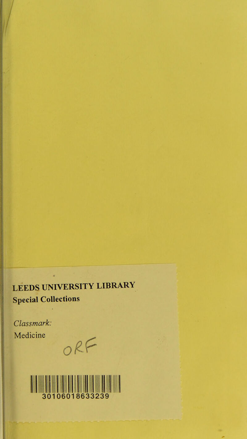 / LEEDS UNIVERSITY LIBRARY Special Collections Classmark: 30106018633239