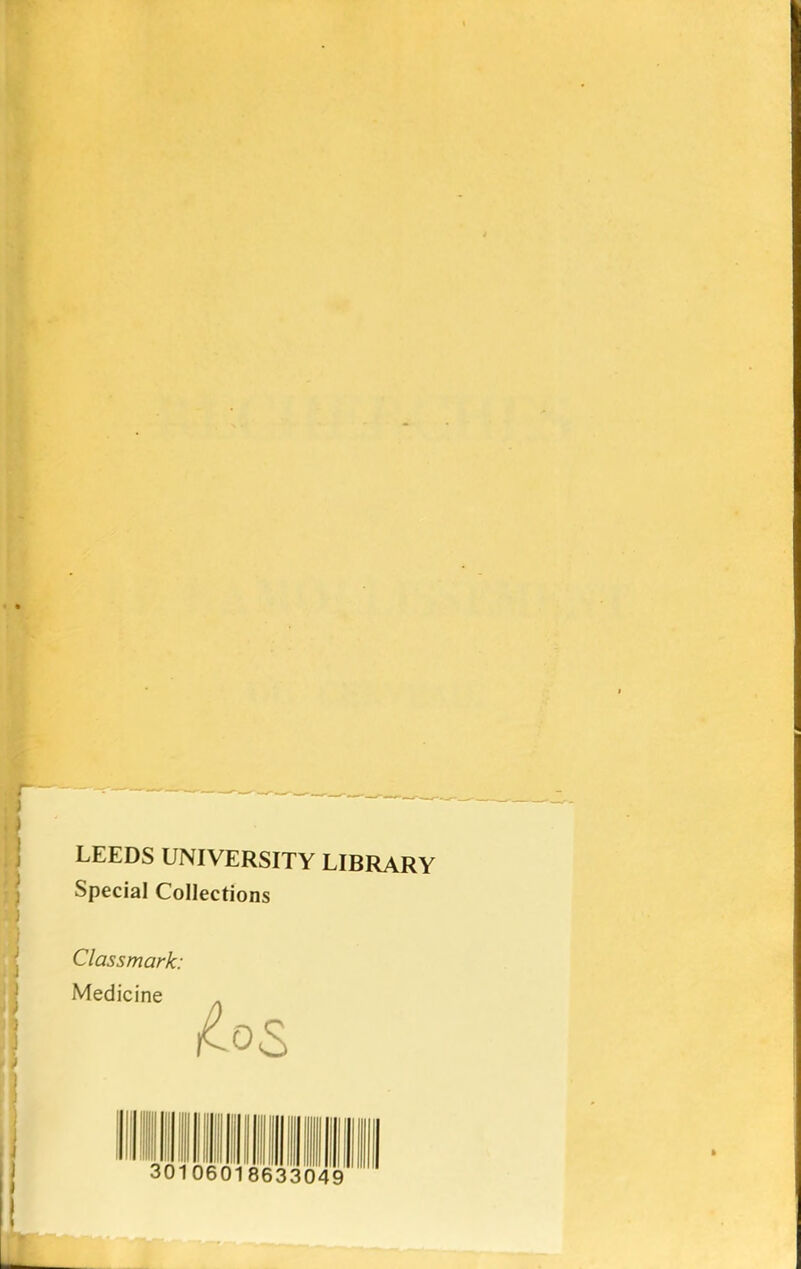 LEEDS UNIVERSITY LIBRARY Spécial Collections Classmark: