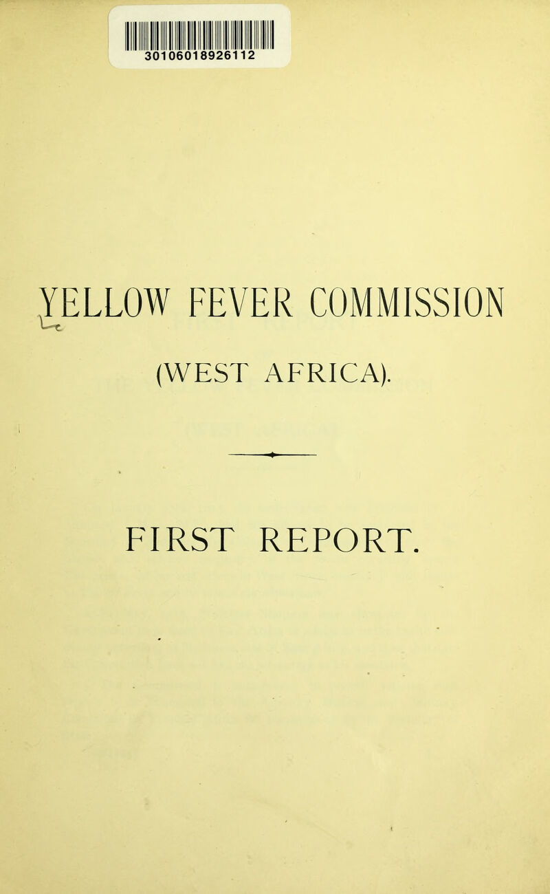 YELLOW FEVER COMMISSION (WEST AFRICA). FIRST REPORT