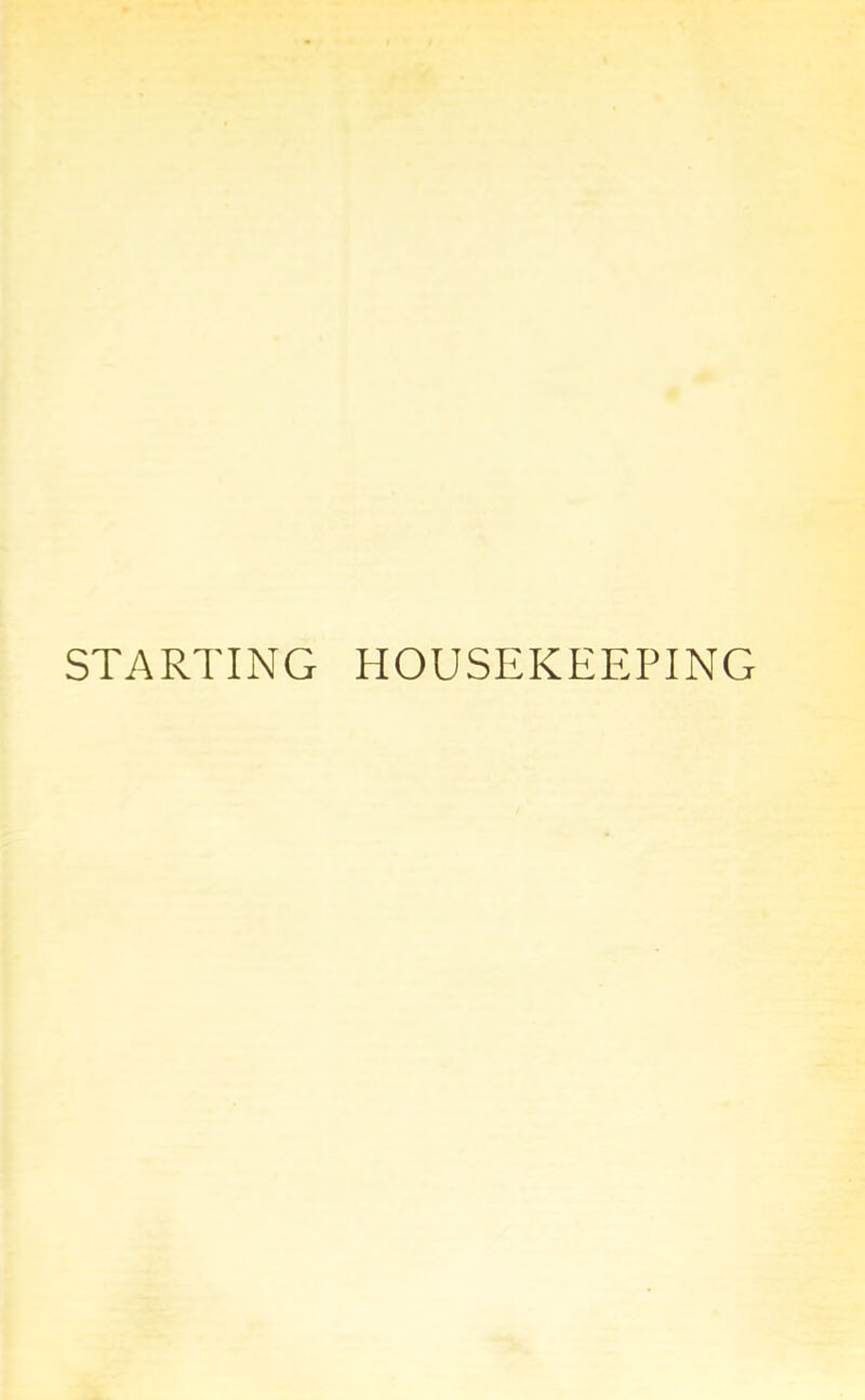 STARTING HOUSEKEEPING