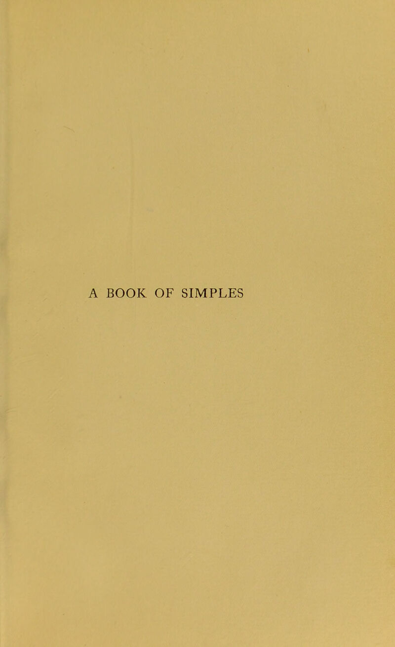 A BOOK OF SIMPLES