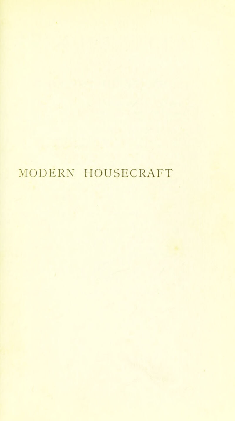 MODERN HOUSECRAFT