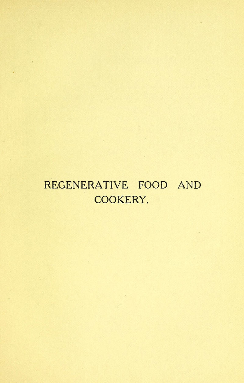 REGENERATIVE FOOD AND COOKERY.