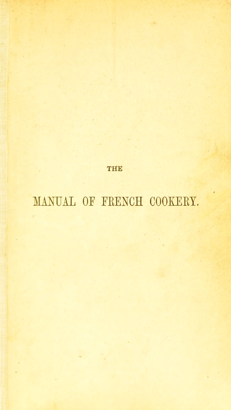 OF FRENCH COOKERY.