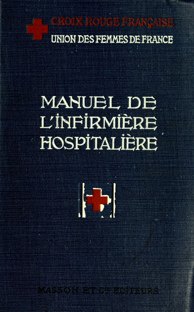 UNION DES FEMMES DE FRANCE MANUEL DE UINFÎRMiÈRE HOSPiTALÎÈRE i